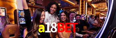 a18bet: Jogos de Caça-Níqueis-Altas Recompensas, Roleta-Velocidade, Blackjack-Desafios Máximos